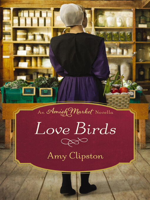 Title details for Love Birds by Amy Clipston - Wait list